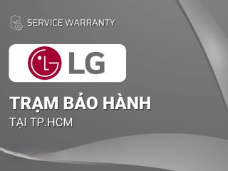 Trung tâm bảo hành LG tại TPHCM | Hệ thống chuyên biệt [Uy tín]