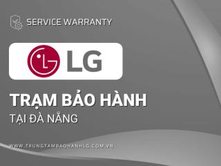 Trung tâm bảo hành LG tại Đà Nẵng | 2+ địa chỉ gần nhất