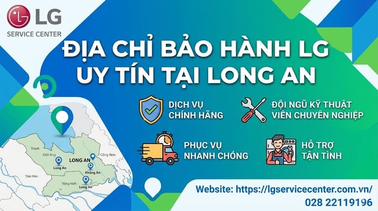 Trung tâm sửa chữa bảo dưỡng LG tại nhà khu vực Long An