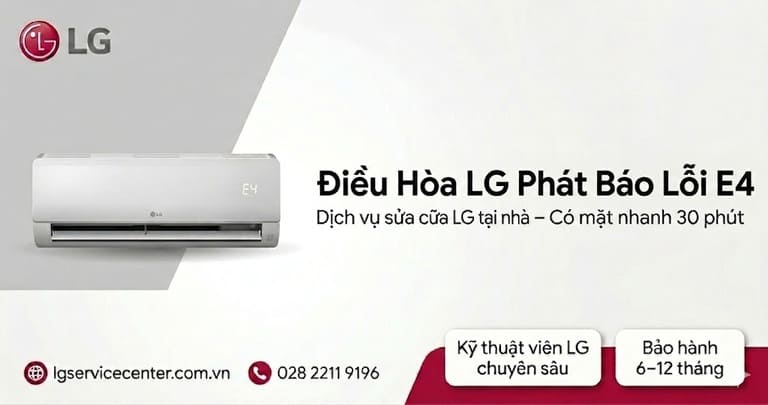 Điều hòa LG phát báo lỗi e4 - Khắc phục chuyên nghiệp 24/7