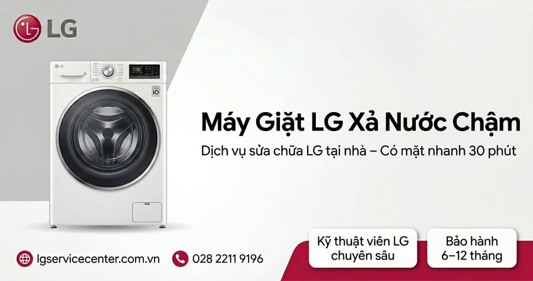 Máy giặt LG xả nước chậm - Xử lý uy tín, chuyên nghiệp