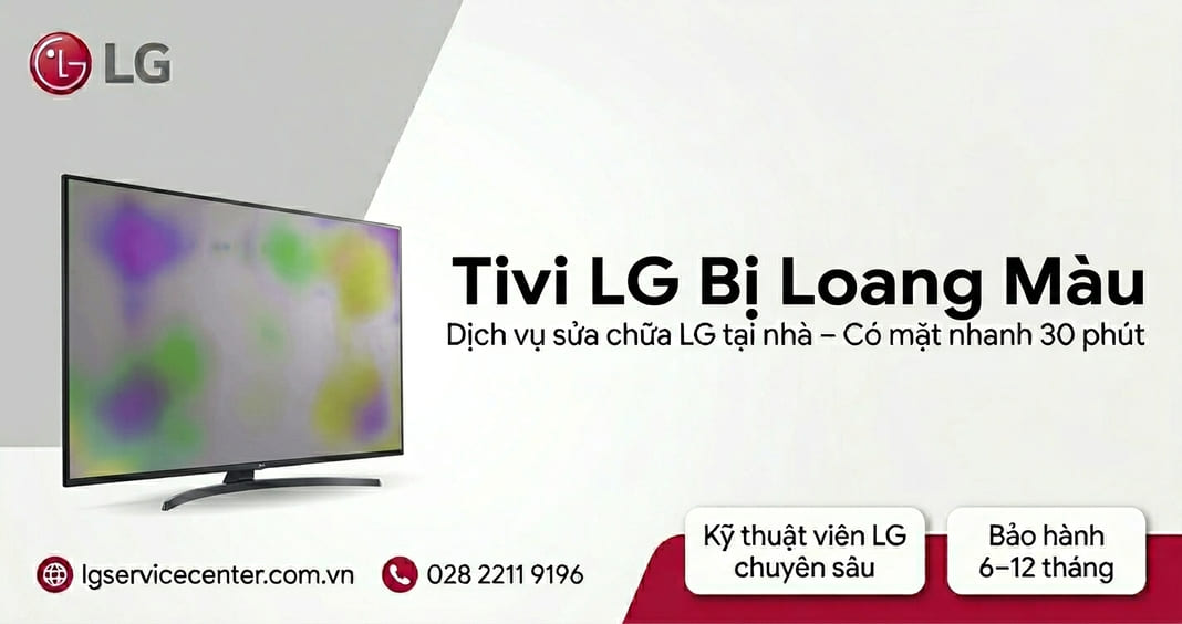Tivi LG bị loang màu - Khắc phục chuyên nghiệp 24/7