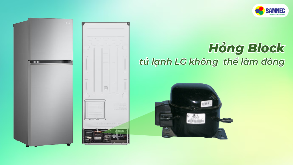 Máy nén (block) của tủ lạnh LG không hoạt động