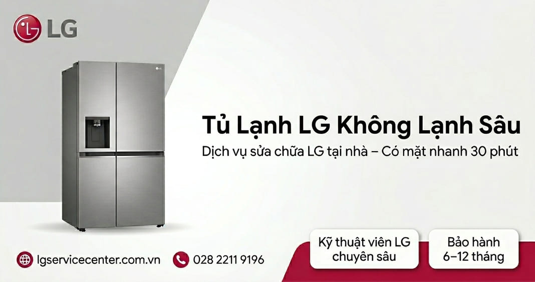 Tủ lạnh LG không lạnh sâu - Khắc phục chuyên nghiệp 24/7