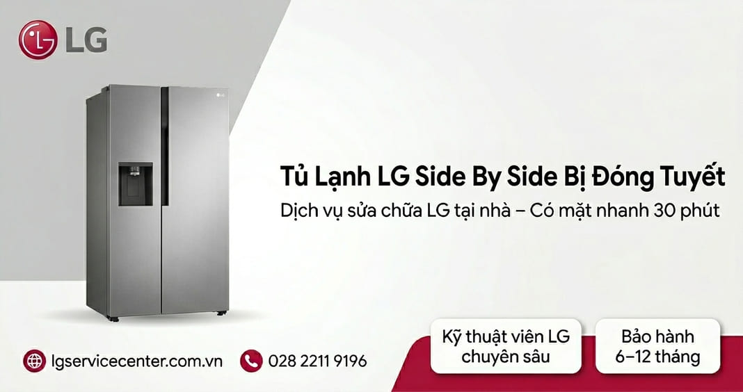Tủ lạnh LG Side by Side bị đóng tuyết - Dịch vụ xử lý uy tín 24/7